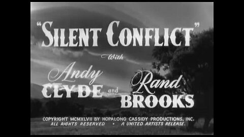 Silent Conflict (1948) B&W Western starring William Boyd as Hopalong Cassidy