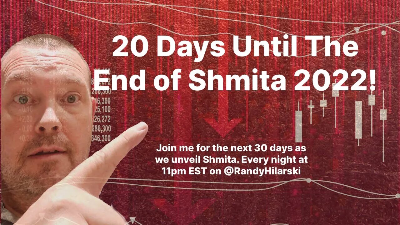 Day 20 Countdown to The End of Shmita 2022.