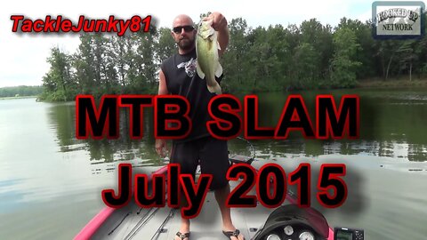 MTB SLAM July 2015 (TackleJunky81)