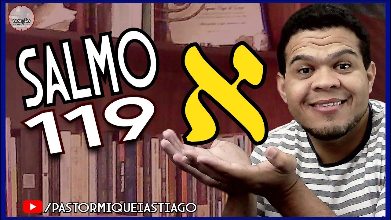 🔴LIVE #EP129 O Salmo 119 - Pr Miquéias Tiago