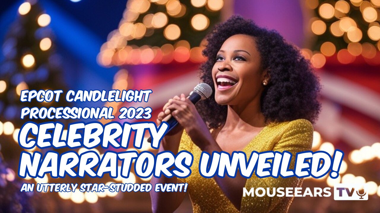 EPCOT's Star-Studded Candlelight Processional 2023: Exclusive Celebrity Reveals