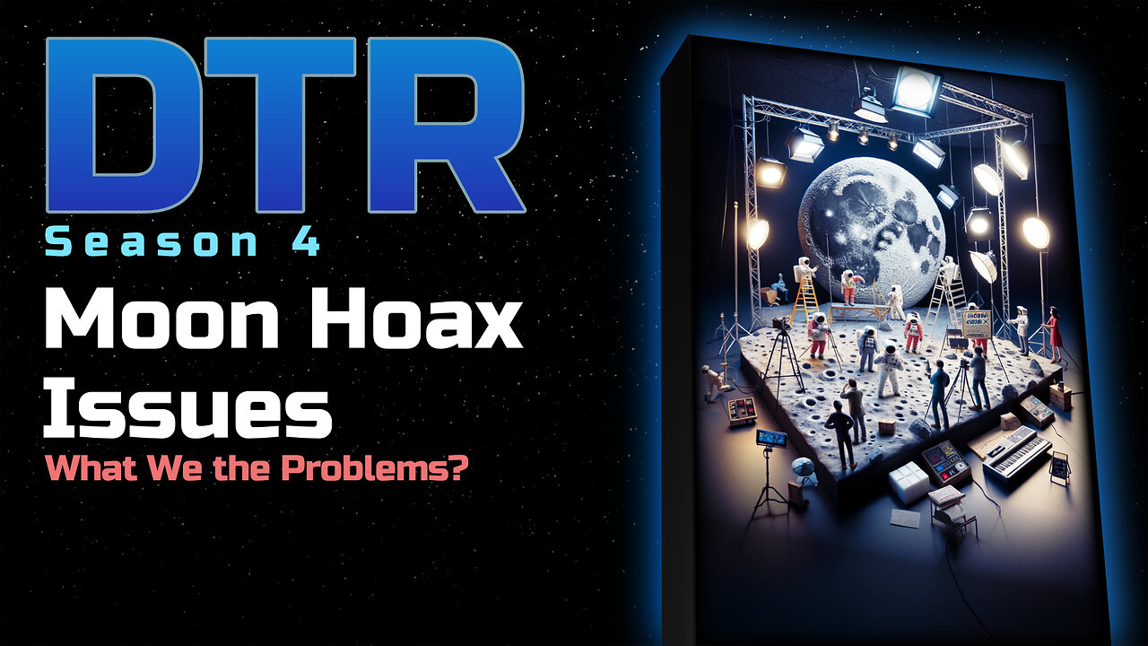 DTR Ep 352: Moon Hoax Issues