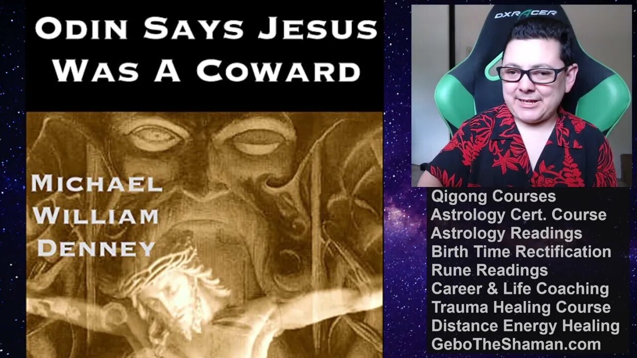 Odin Says, "Jesus Was a Coward!": The Monotheist Subversion of Traditional Religious Thought Pt. 6