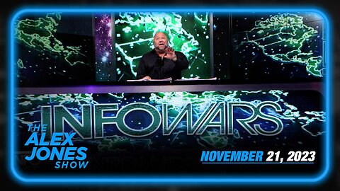 The Alex Jones Show TUESDAY FULL SHOW 11/21/23