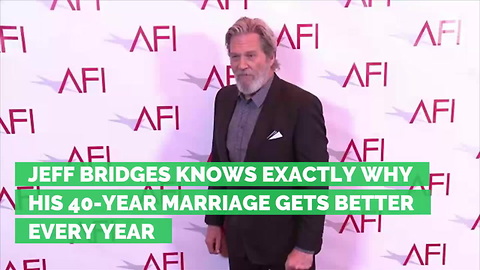 Jeff Bridges Knows Exactly Why His 40-Year Marriage Gets Better Every Year