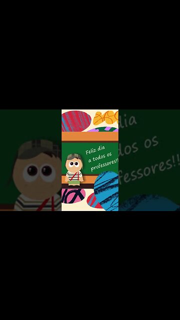 🎓🌟 #Especial Dia dos Professores - Homenagem da Turma do Chaves 🌟🎓
