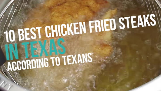 The 10 Best Chicken Fried Steaks in Texas