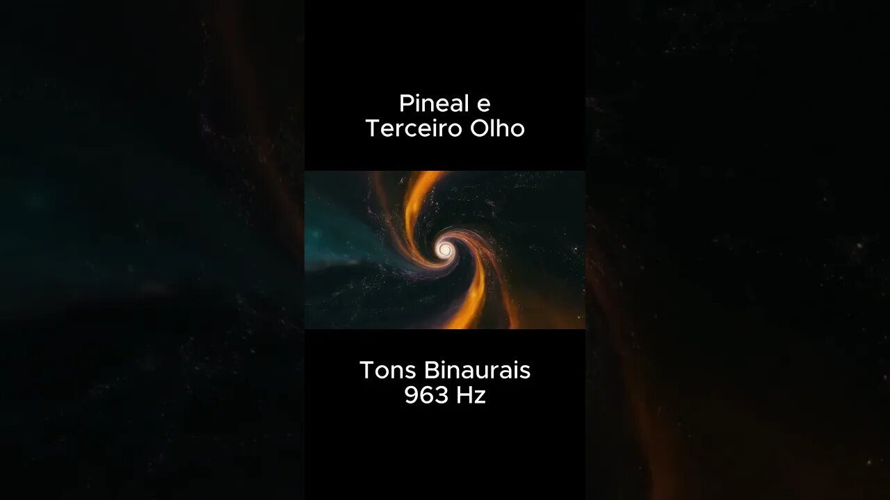 PINEAL e TERCEIRO OLHO 🧿 Tons Binaurais 963 Hz #shorts