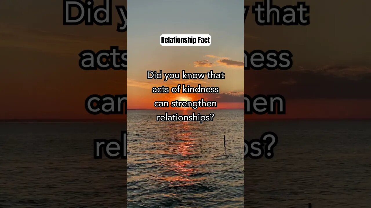 Did you know that acts of kindness... #shorts #relationshipfacts #lovefacts