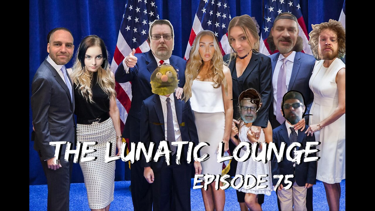 The Lunatic Lounge: Episode 75