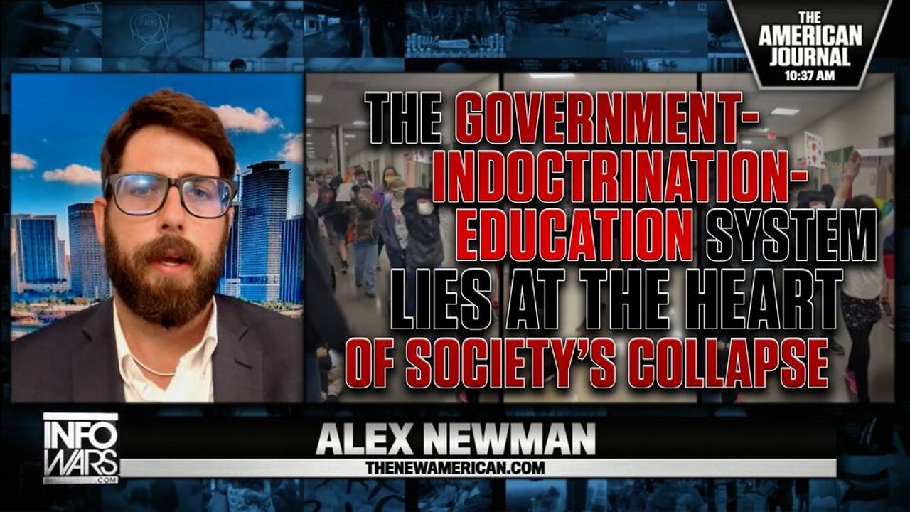 Alex Newman: The Government-Indoctrination-Education System Lies At The Heart Of Society’s Collapse