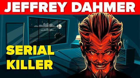 The Boy Killer - The Story of Jeffrey Dahmer (Serial Killer)