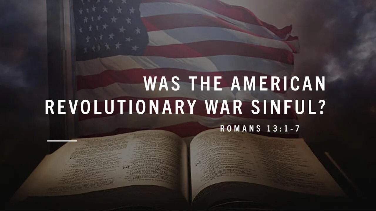 Was The American Revolutionary War Sinful?- Romans 13:1-7- Sunday Message 7/2/23- Shane Bost