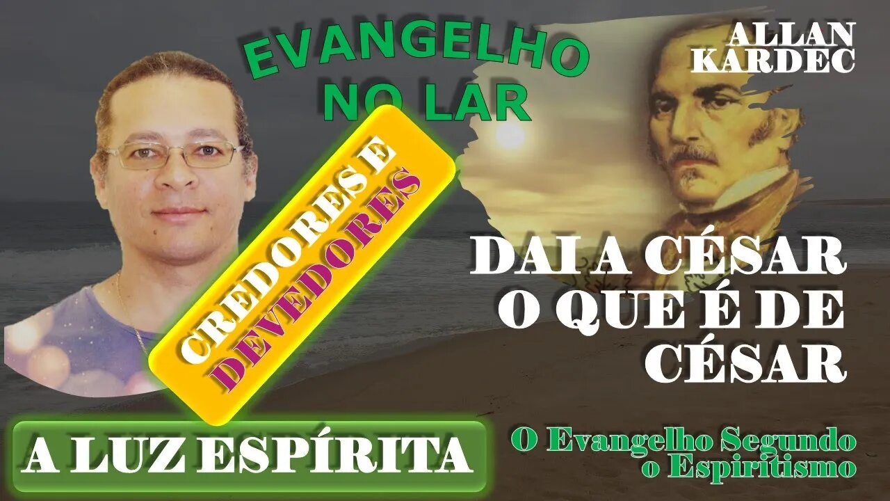 Evangelho no Lar #10 – DAI A CÉSAR O QUE É DE CÉSAR