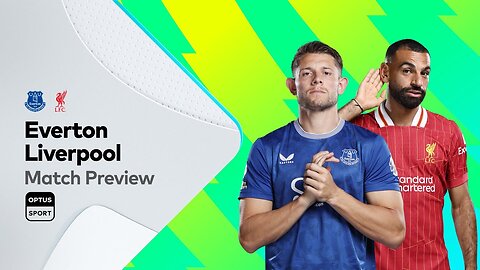 PREVIEW: Everton v Liverpool | Premier League