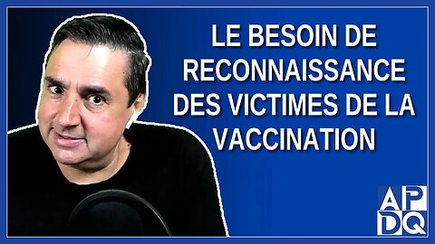 Le besoin de reconnaissance des victimes de la vaccination