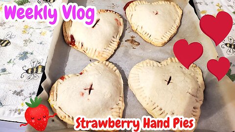 Weekly Vlog #7 | Strawberry Hand Pie Recipe | Real Life | Mom Life | Valentine Treat