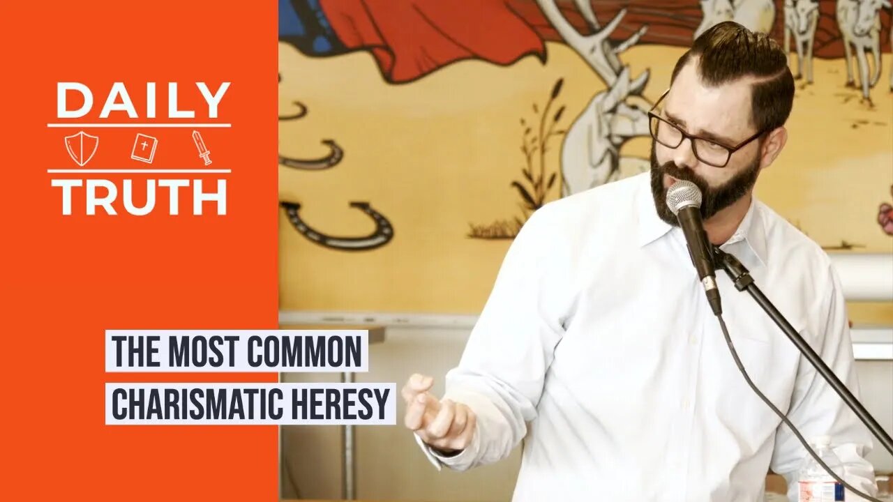 The Most Common Charismatic Heresy