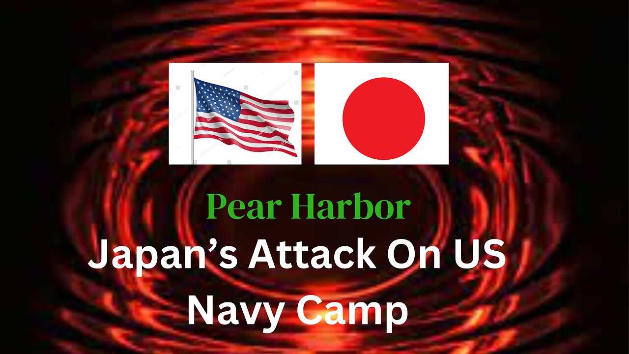 Pearl Harbor | Japan's attack by US navy camp