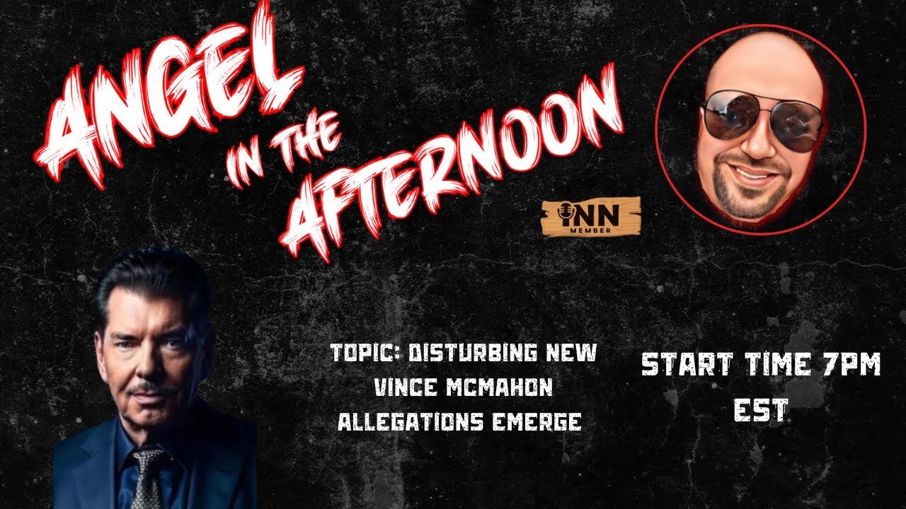 DISTURBING new Vince McMahon allegations emerge | Angel In The Afternoon Episode 40