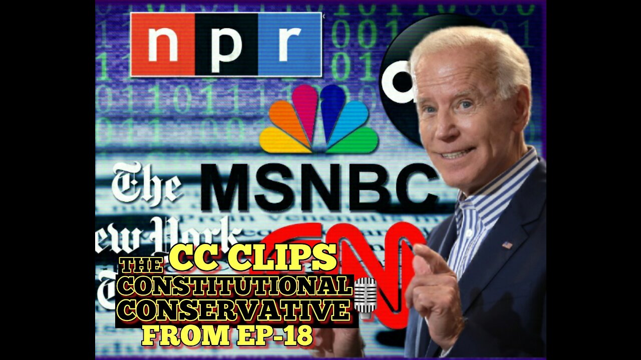 CC Clips - Biden & His Corporate Media Cover