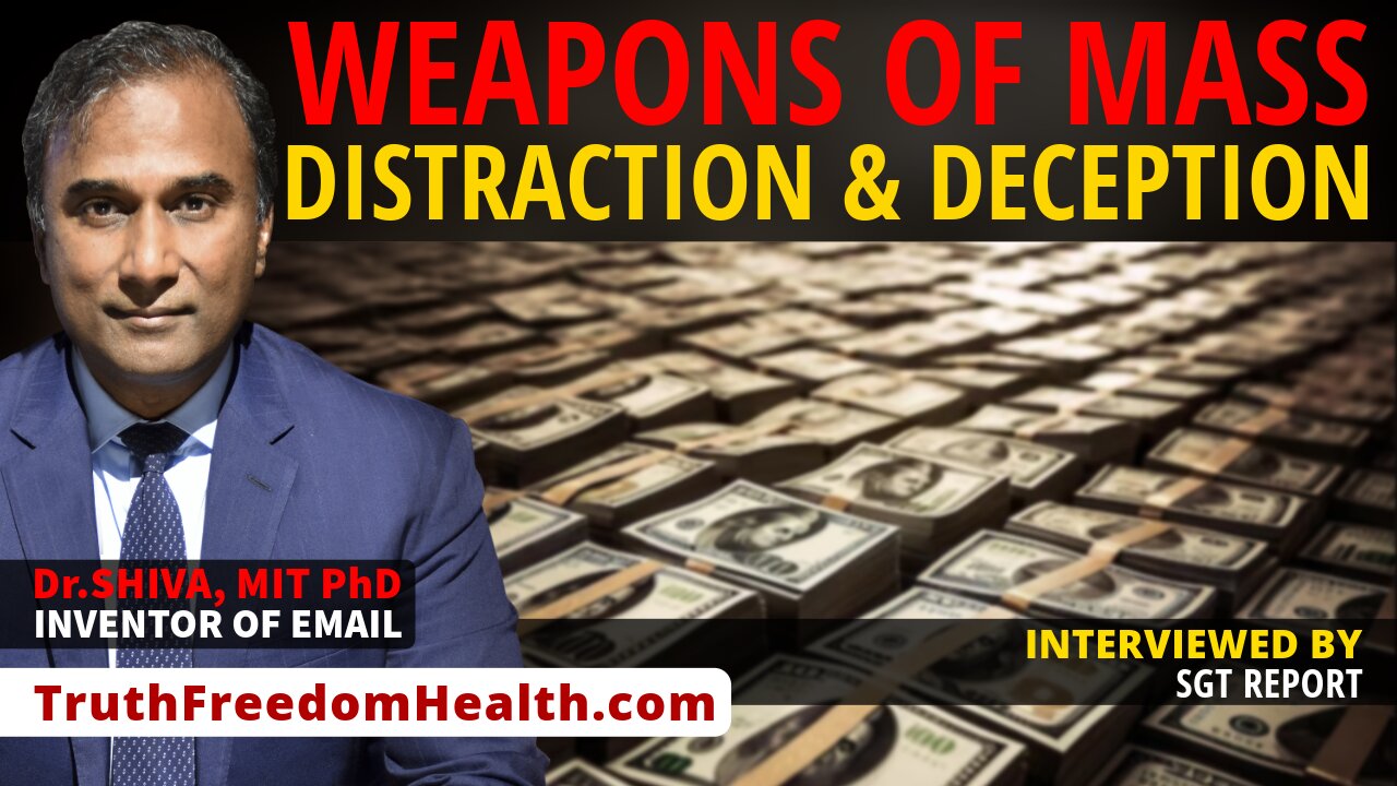 DR.SHIVA™ LIVE: Weapons of Mass Distraction & Deception.