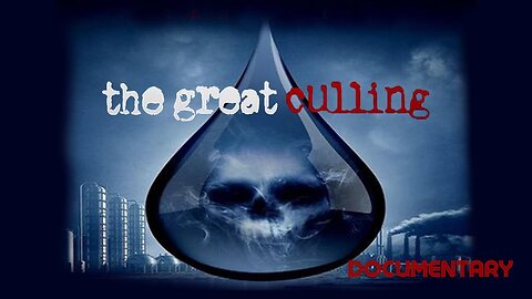 Documentary: The Great Culling