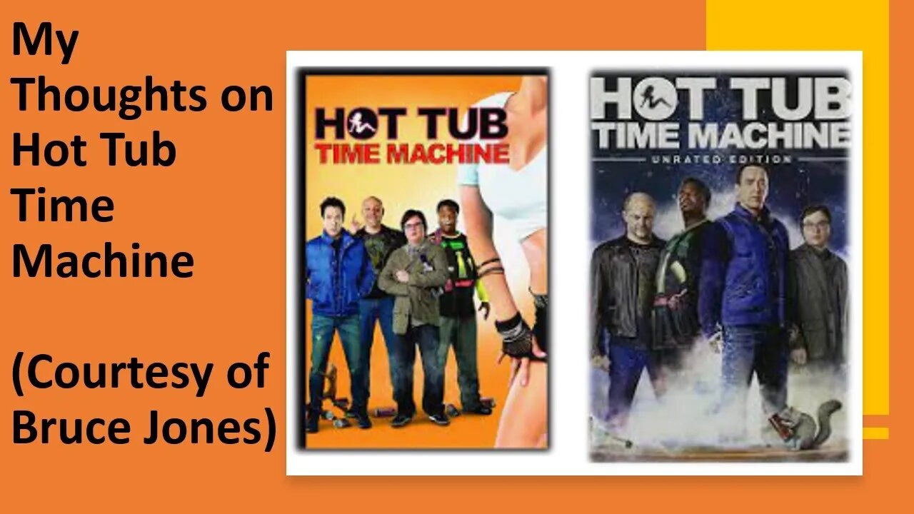 My Thoughts on Hot Tub Time Machine (Courtesy of Bruce Jones) [With Bloopers]