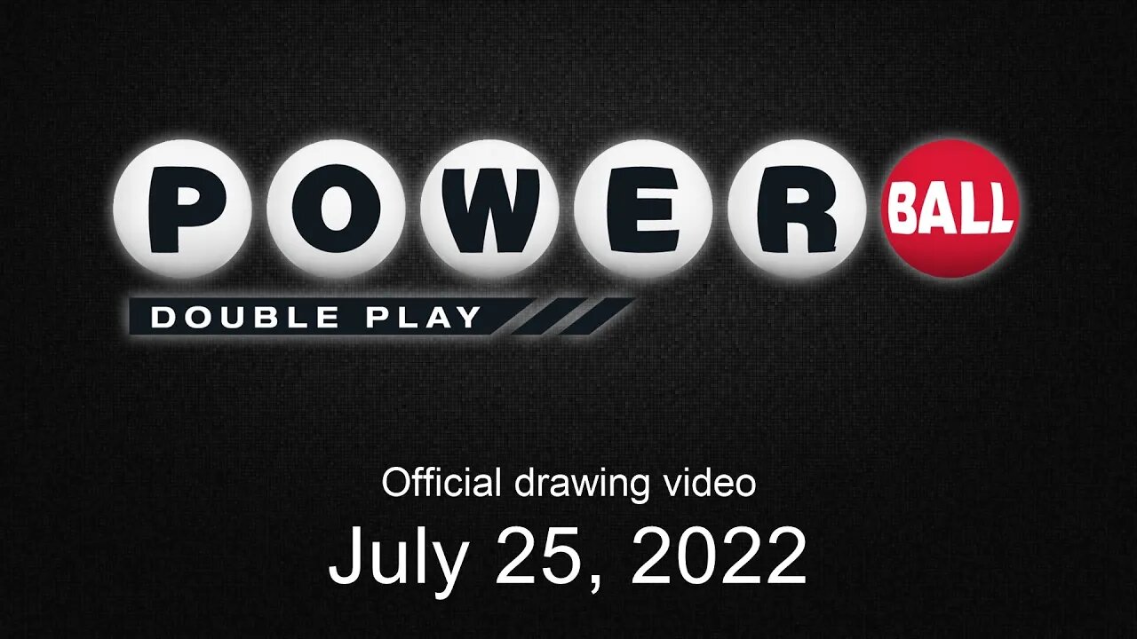 Powerball Double Play drawing for July 25, 2022