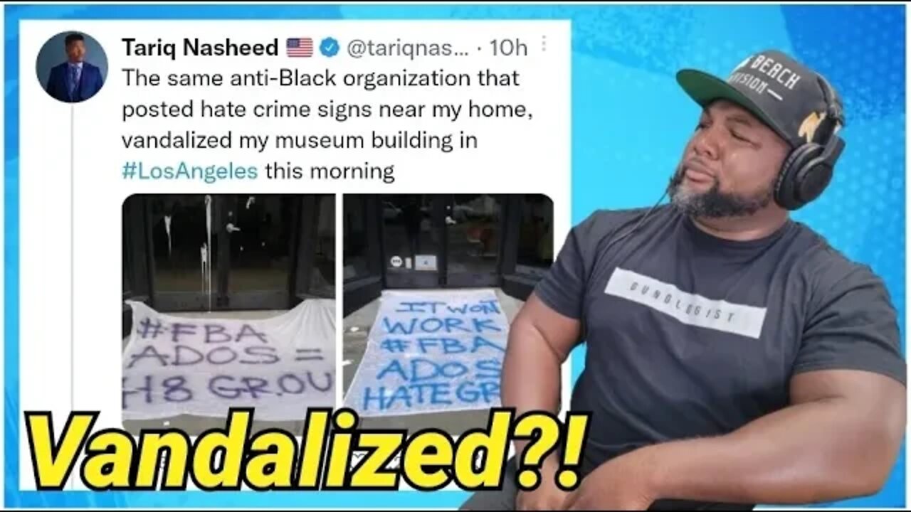 Tariq Nasheed's Hidden History Museum Vandalized! #fba #ados