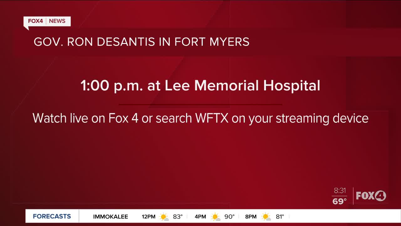 Governor DeSantis will hold a press meeting at Lee Memorial Hospital in Fort Myers
