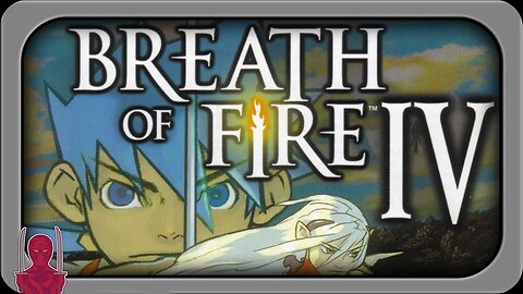 Breath of Fire IV - The Greatest Game in the Series? - Xygor Gaming