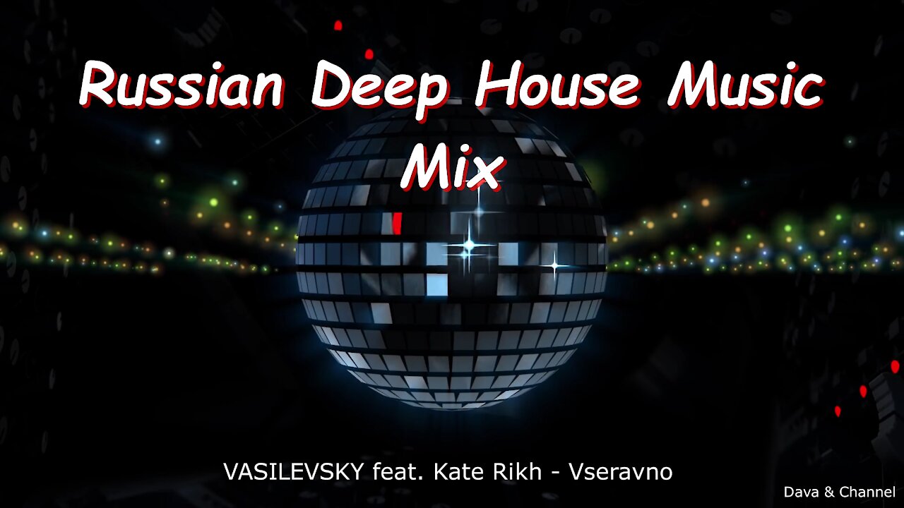 VASILEVSKY feat. Kate Rikh - Vseravno \ Russian Deep House Music Mix