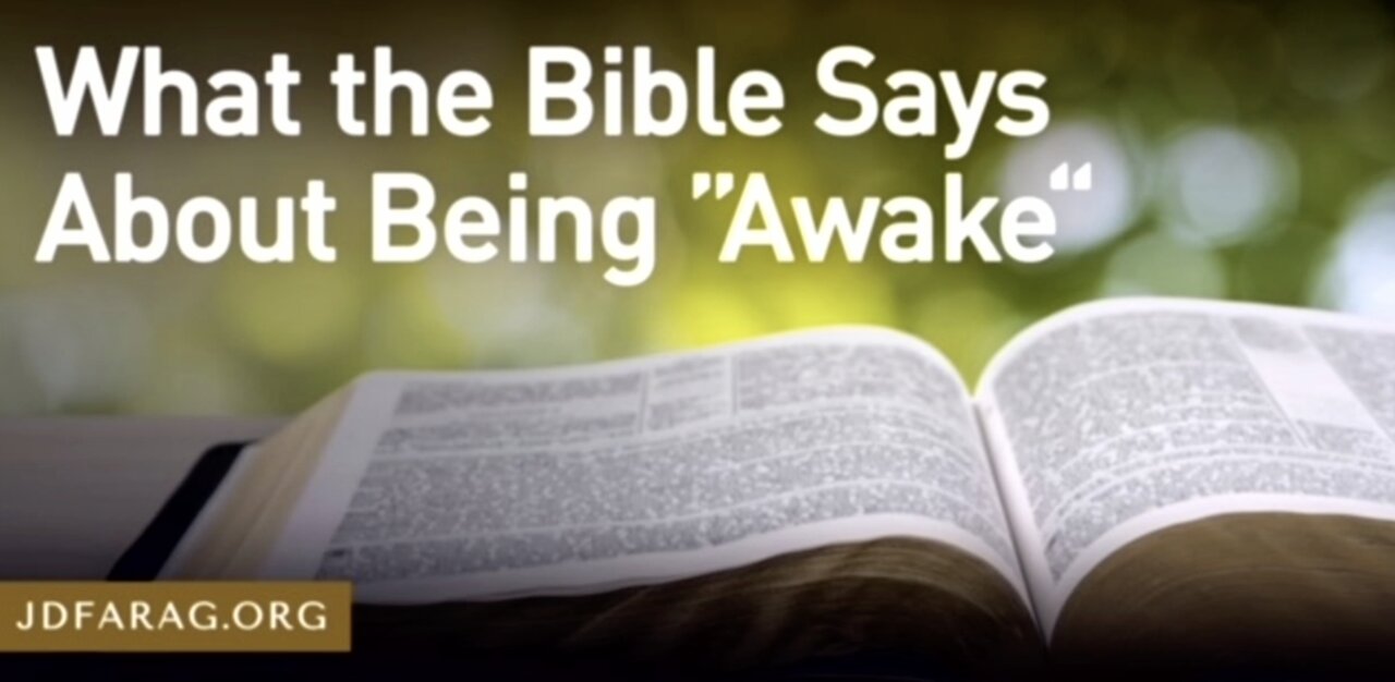 Bible Prophecy - What the Bible Says About Being "Awake" - JD Farag