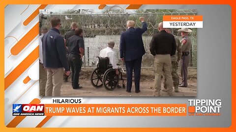 Trump Waves at Migrants Across the Border | TIPPING POINT 🟧