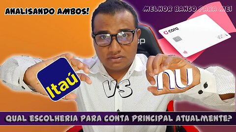 ITAU vs NUBANK qual eu escolheria como conta principal? QUAL BANCO PRA PESSOA JURIDICA EU INDICO?