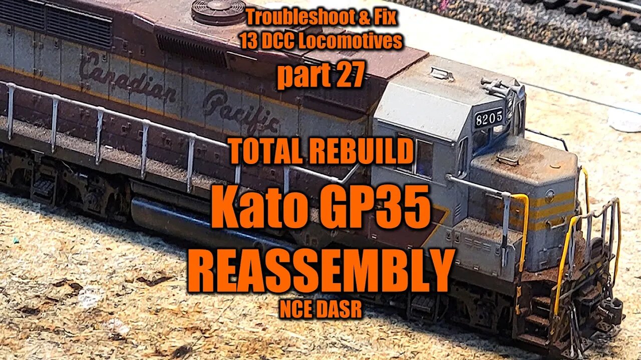 13 FIX 27 Kato GP35 Reassembly and Motor Test