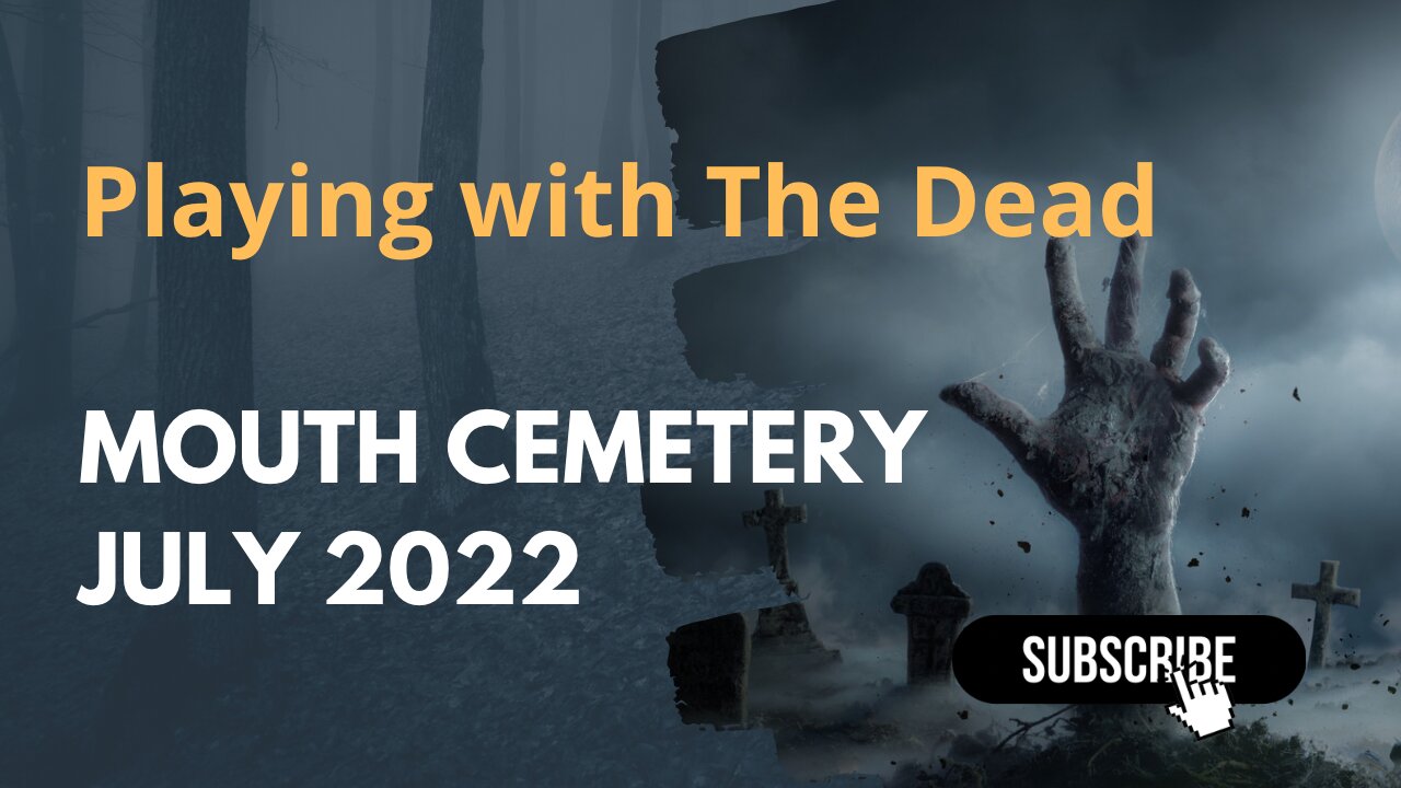 Season 1: Mouth Cemetery July 2022