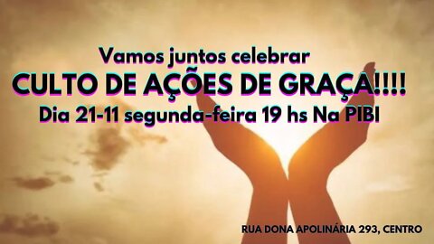 CULTO DE AÇÕES DE GRAÇA | 21 NOVEMBRO 2022 | 19H