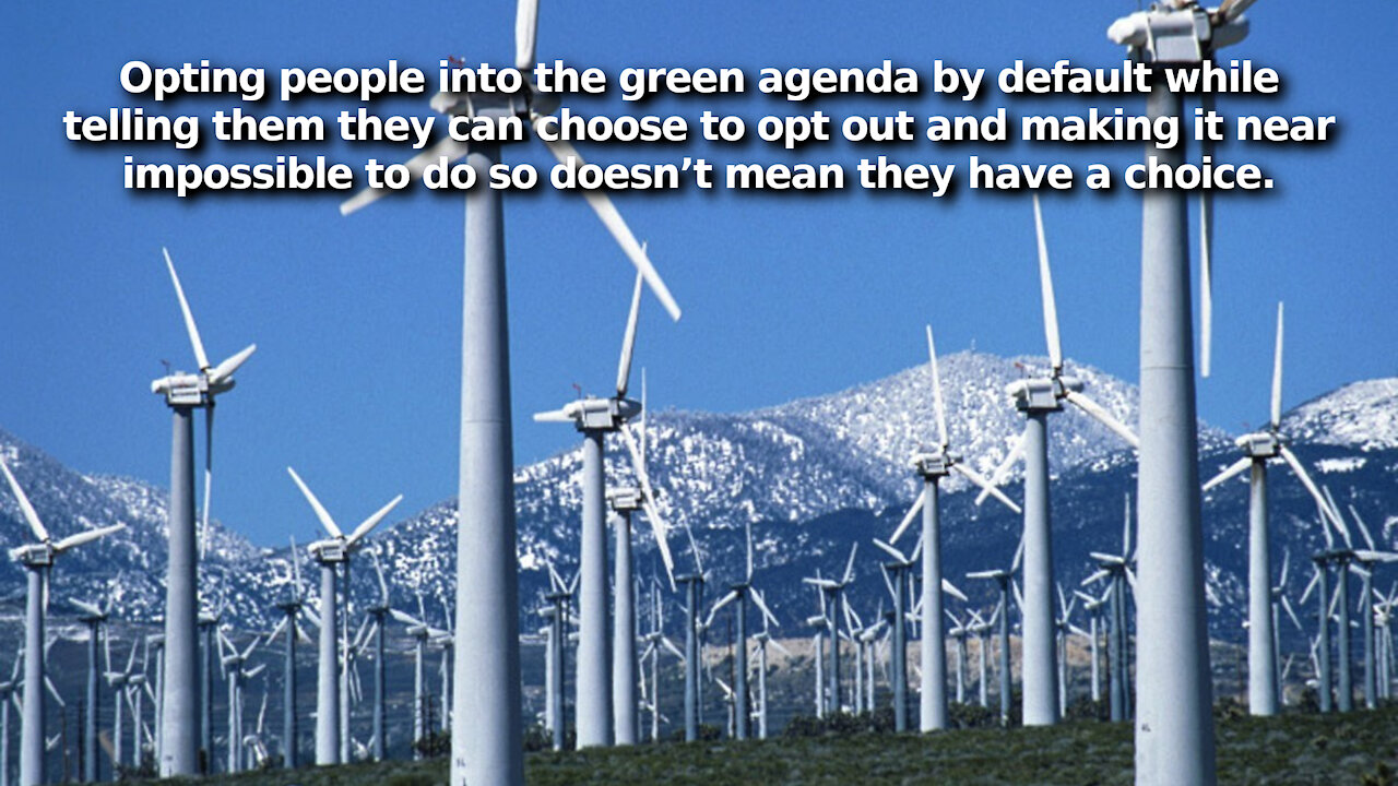 A New Approach to Forced Green Energy Adoption, the Illusion of Having a Choice