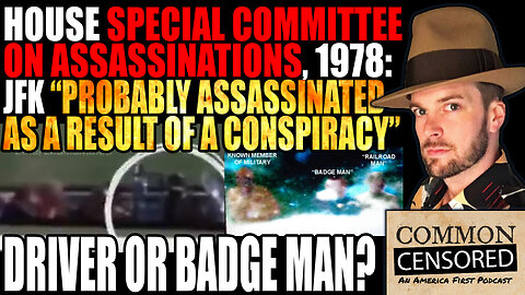 House Assassinations Committee: JFK "PROBABLY ASSASSINATED AS A RESULT OF A CONSPIRACY"! Bill Cooper: Limo Driver, Moorman Photo: BADGEMAN