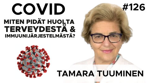 Tamara Tuuminen- Miten pidät huolta terveystä ja immuunijärjestelmästäsi?