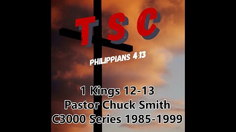 006 1 Kings 12-13 | Pastor Chuck Smith | 1985-1999 C3000 Series