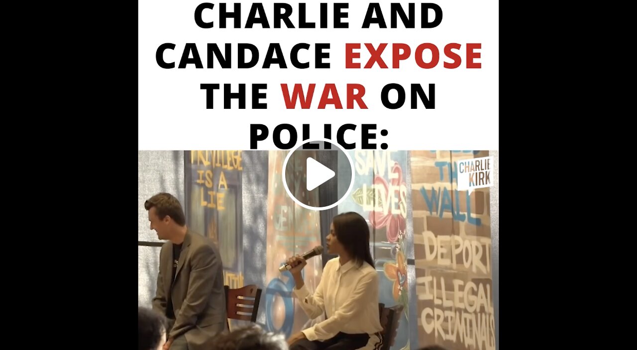 Charlie and Candace Expose the War on Police