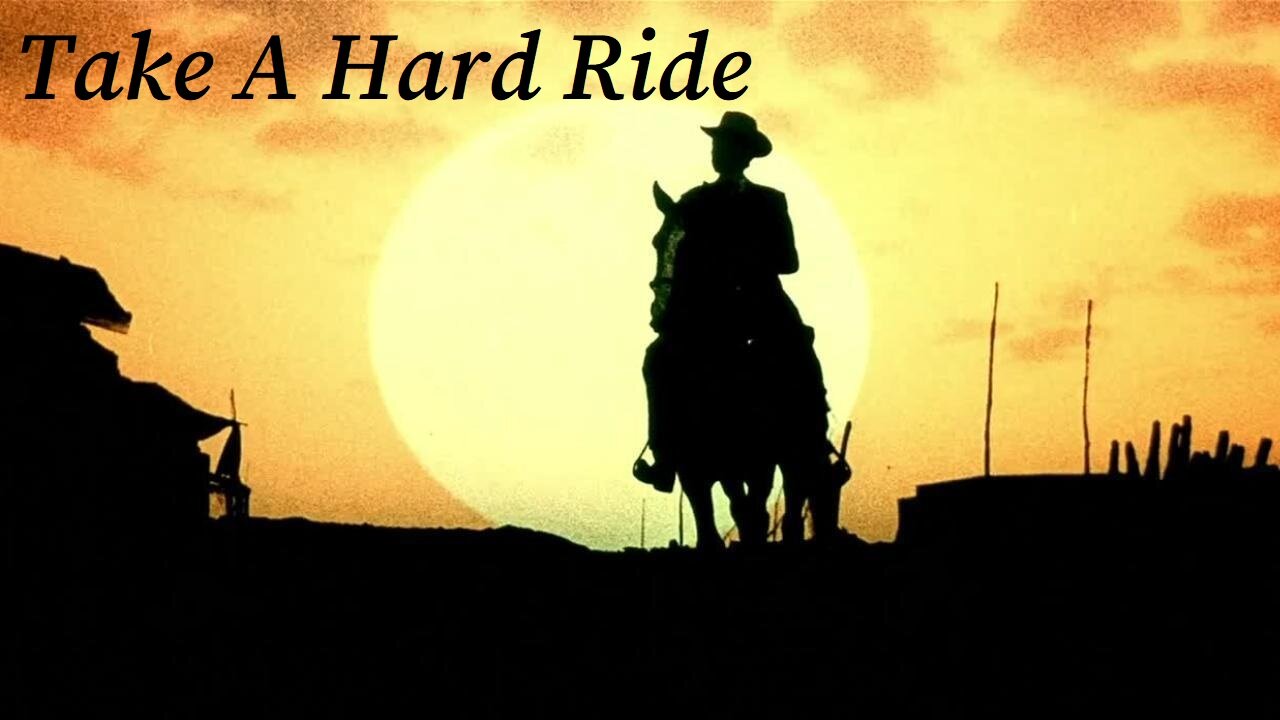 Take A Hard Ride ~ by Jerry Goldsmith