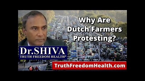 Dr.SHIVA: Why Are Dutch Farmers Protesting?