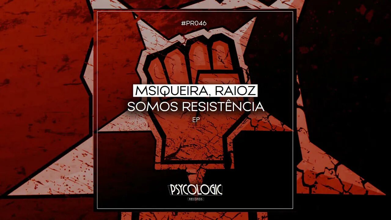 Msiqueira, Raioz - Somos ResistĂȘncia (Original Mix) #PR46