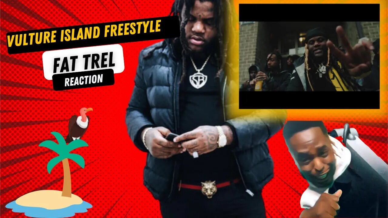 Aye Dis HARD!!!!!!! Fat Trel - VULTURE ISLAND FREESTYLE (Official Music Video)