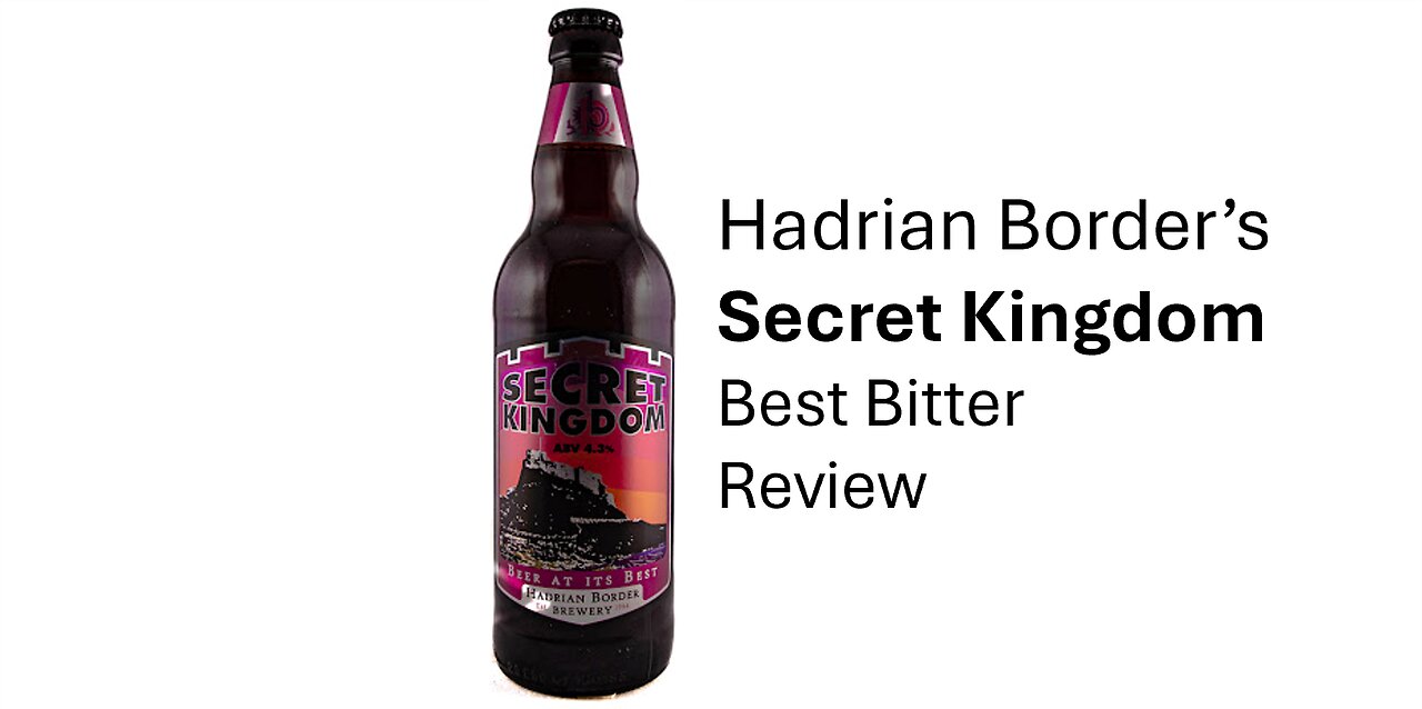 Hadrian Border's Secret Kingdom Best Bitter Review