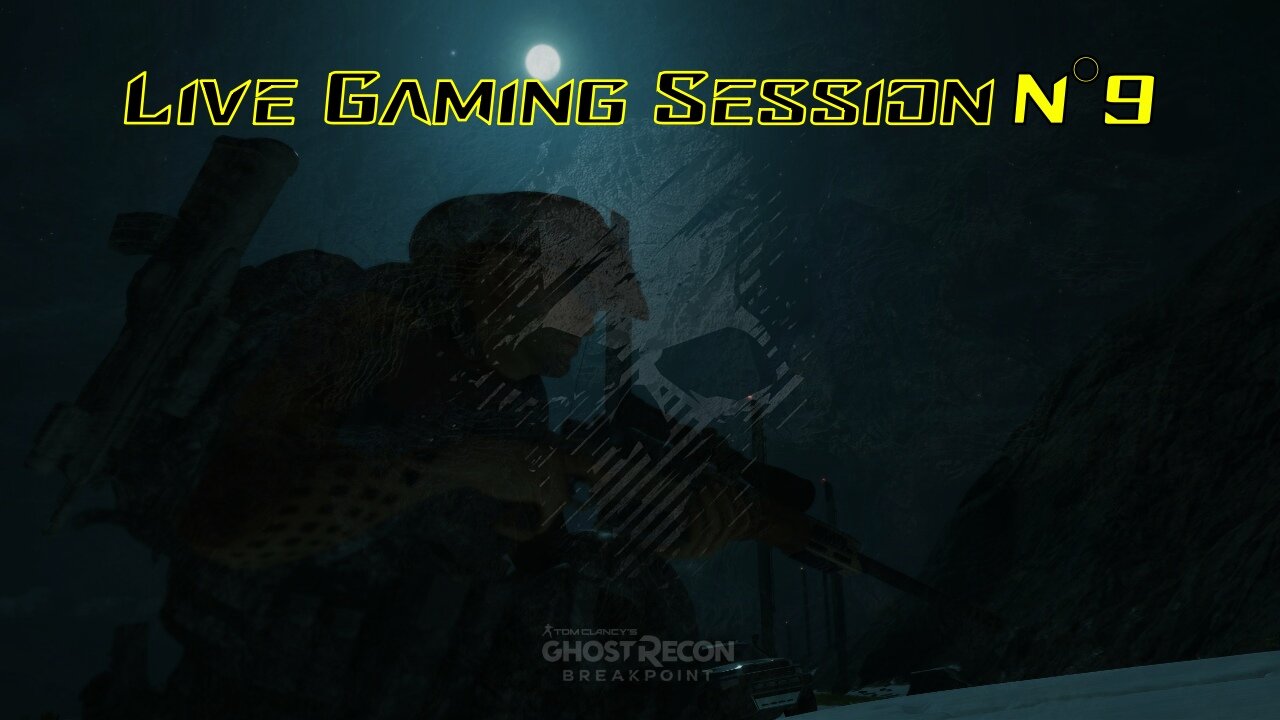 ☠️Ghost Recon®☠️ 💥Breakpoint💥 👾Live Gaming Session👾 N°9